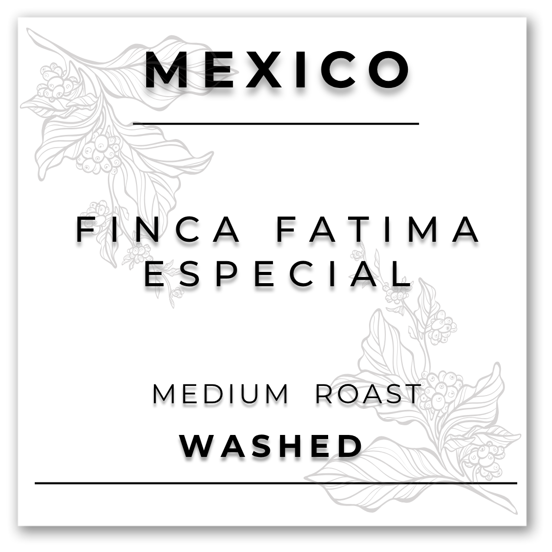 HILL TREE ROASTERY MEXICO FINCA FATIMA ESPECIAL COFFEE